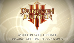 Dungeon Hunter III Update Multiplayer