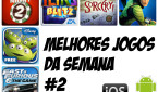 Melhores jogos da semana para Android e iOS