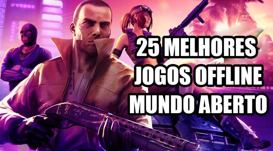 5 jogos de mundo aberto para celular Android 2018