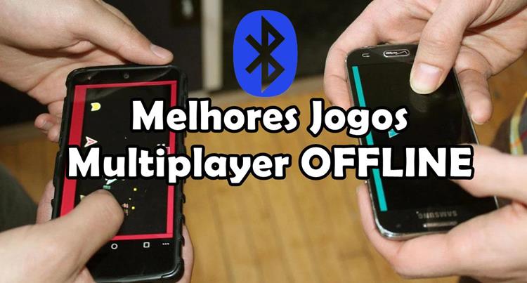 30 Melhores Jogos Multiplayer OFFLINE no Android (Bluetooth e Wi-Fi Local)