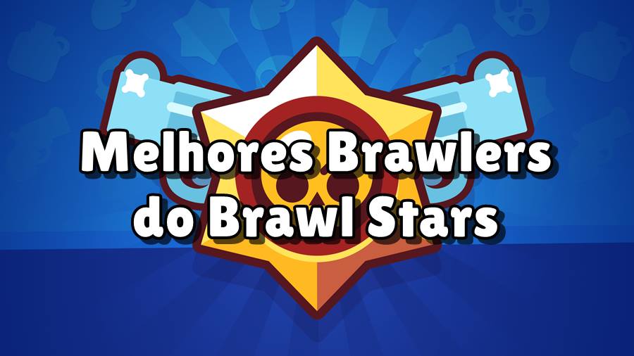 Brawl Stars Quais Os Melhores Brawlers Atualizado Mobile Gamer Jogos De Celular - brawls star dicas